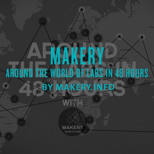 makery - around the world of labs in 48 hours by makery.info
