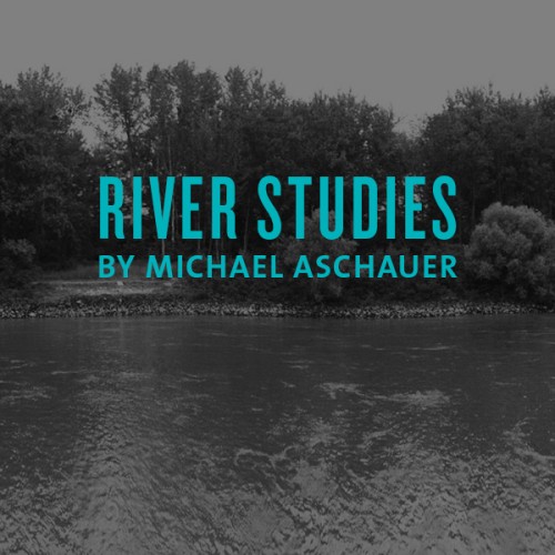 river studies by michael aschauer